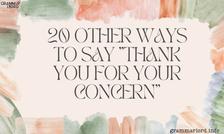 20 Other Ways to Say Thank You for Your Concern