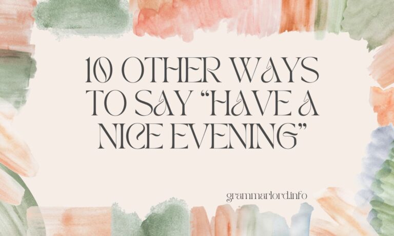 10 Other Ways to Say “Have a Nice Evening”