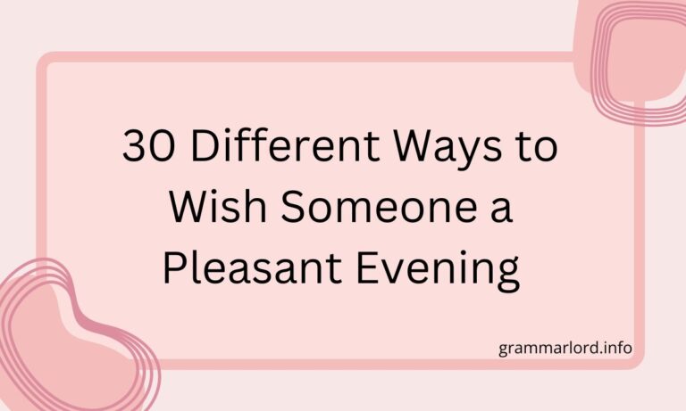 30 Different Ways to Wish Someone a Pleasant Evening