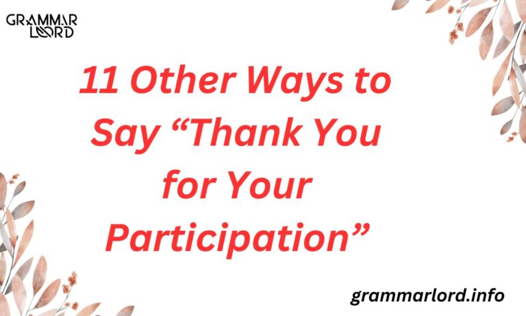 11 Other Ways to Say “Thank You for Your Participation”