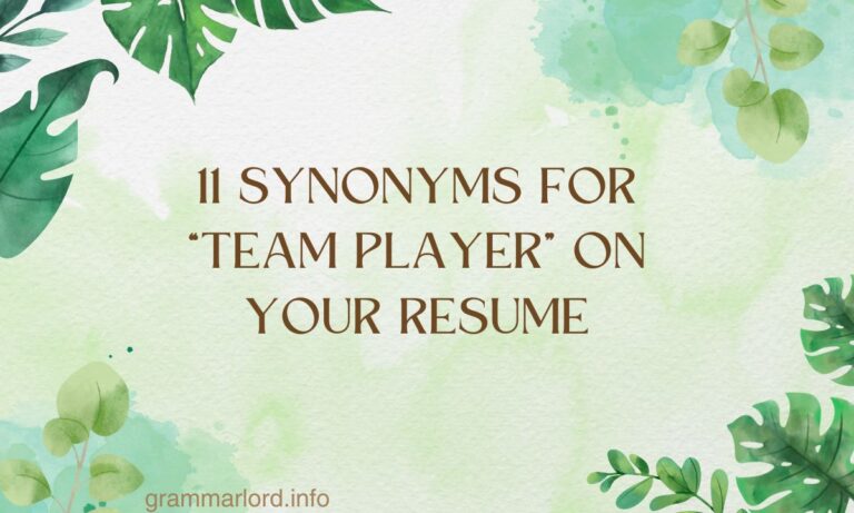 11 Synonyms for “Team Player” on Your Resume