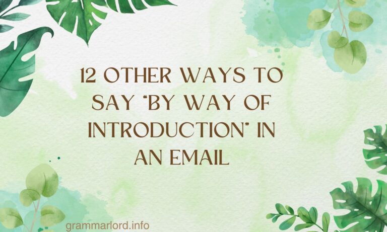 12 Other Ways to Say “By Way of Introduction” in an Email