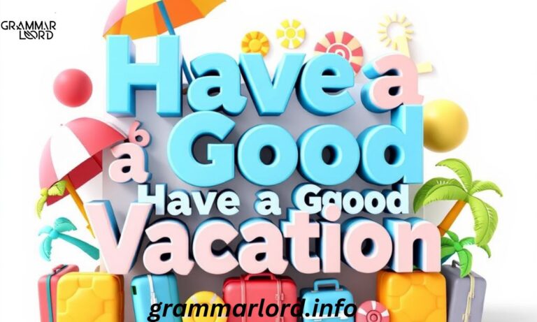 Best Alternatives to Saying “Have a Good Vacation”