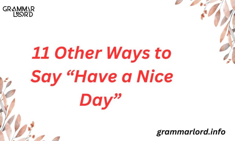 Other Ways to Say “Have a Nice Day” 