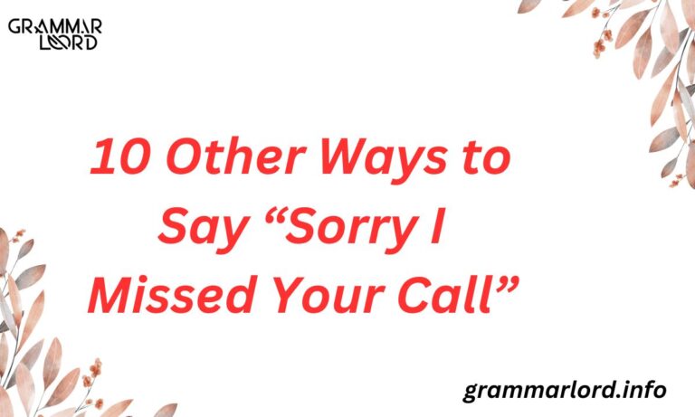 Other Ways to Say “Sorry I Missed Your Call”