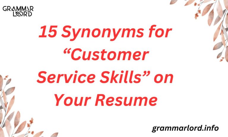 Synonyms for “Customer Service Skills” on Your Resume