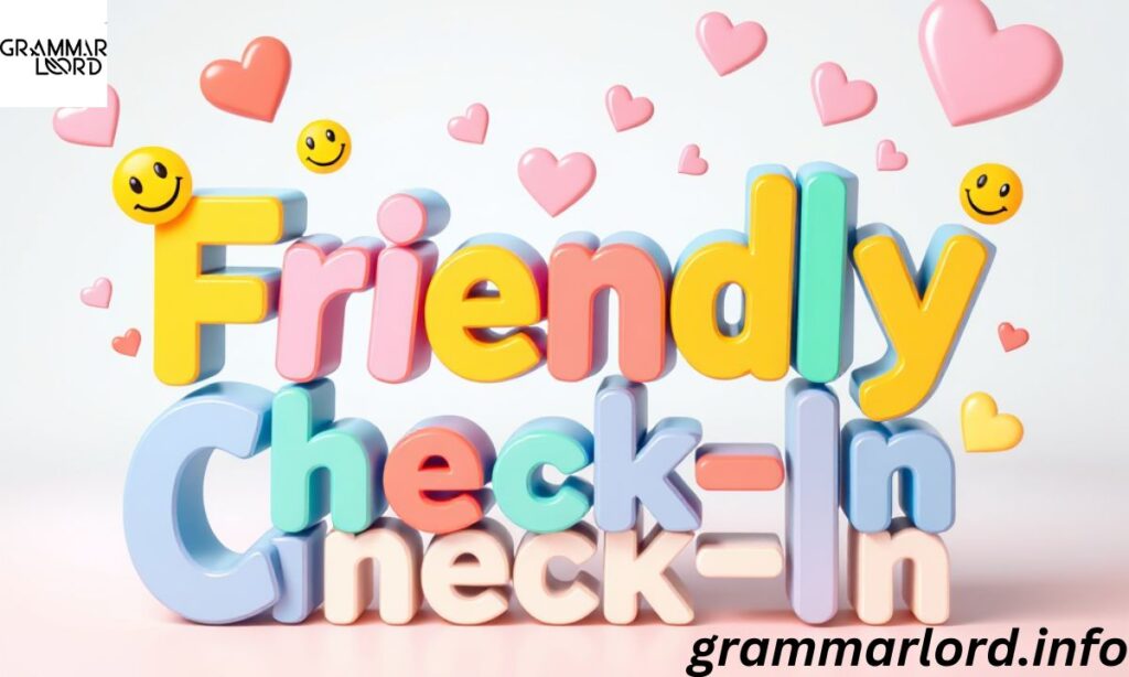Friendly Check-In