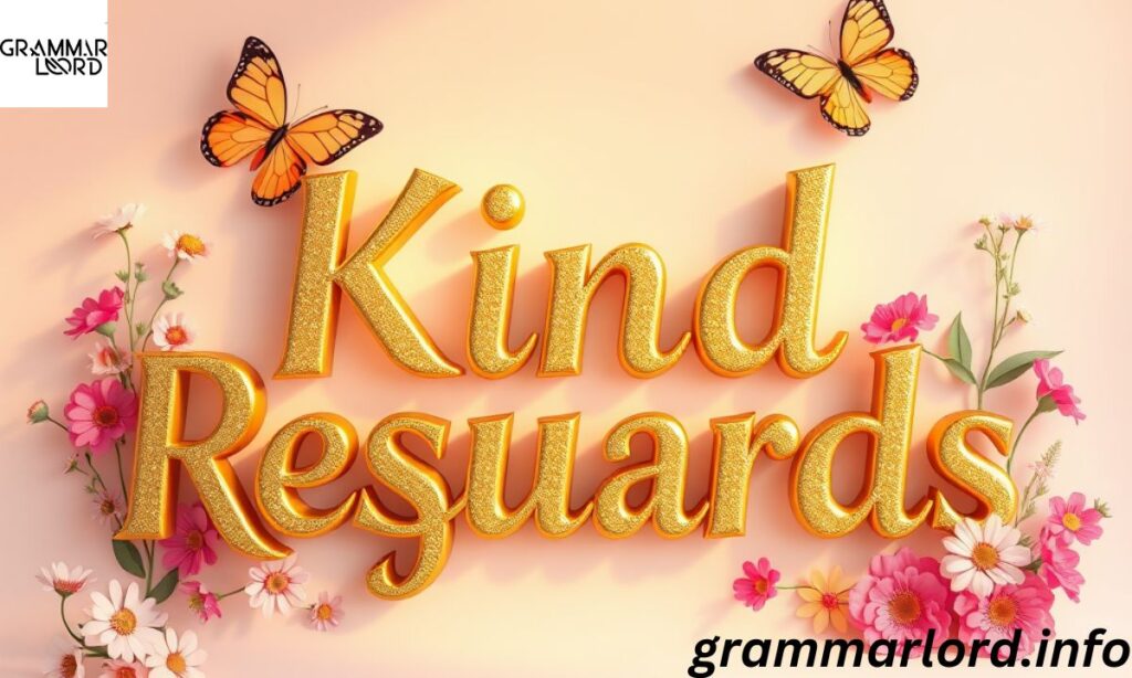 Kind Regards
