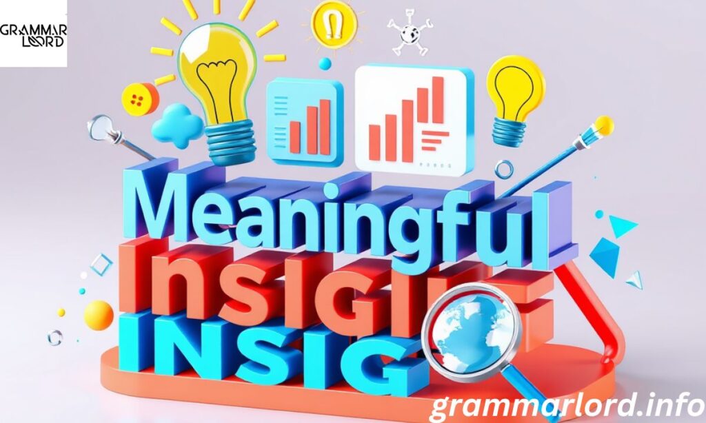 Meaningful Insights