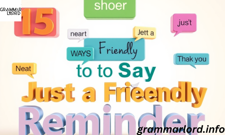 Other Ways to Say “Just a Friendly Reminder”