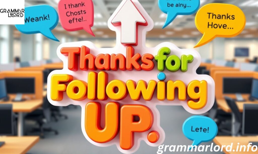 Thanks for Following Up
