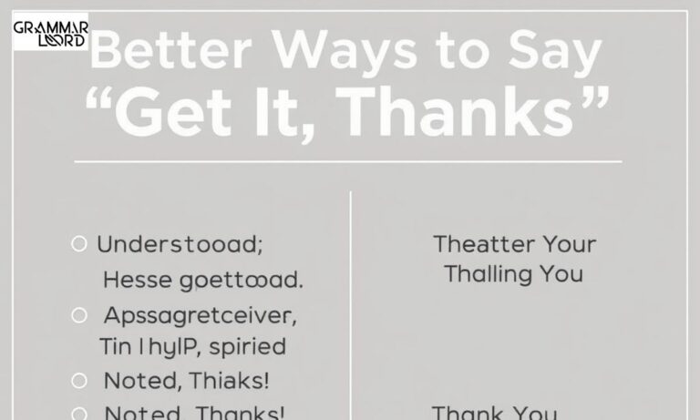 Better Ways to Say “Got It, Thanks” (Polite & Professional Alternatives)