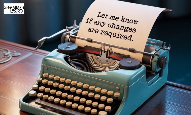 Synonyms for “Let Me Know if Any Changes Are Required”