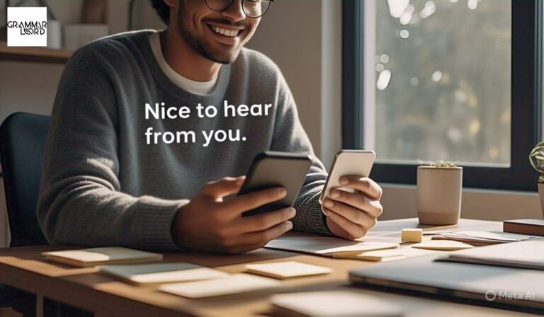 12 Other Ways to Say “Nice to Hear From You”